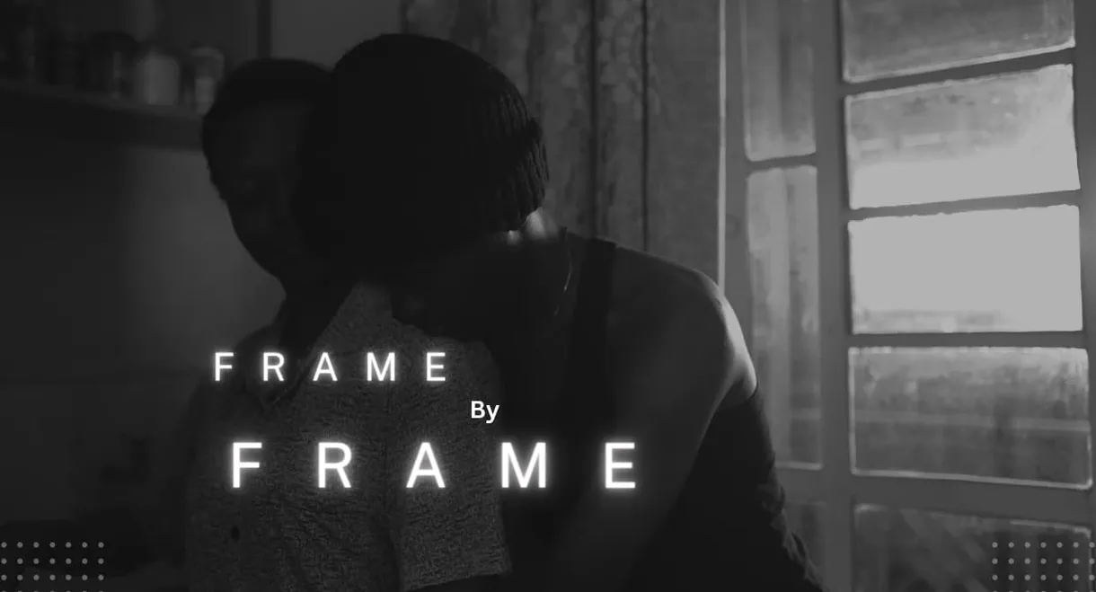 Frame By Frame