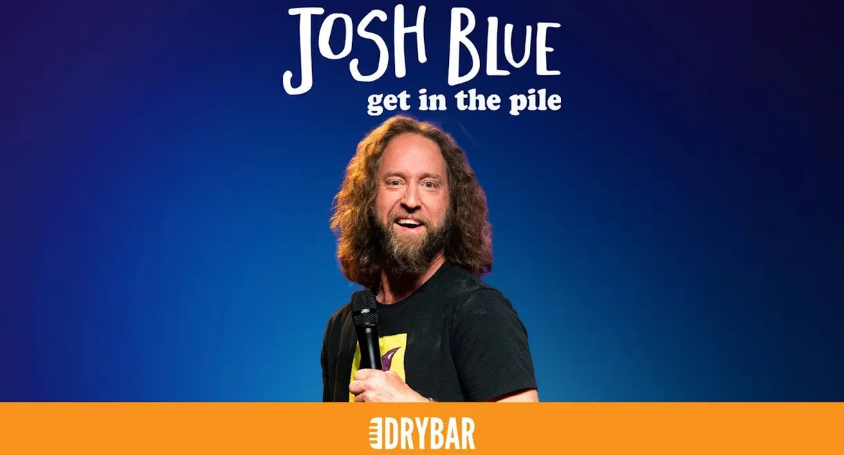 Josh Blue: Get In The Pile
