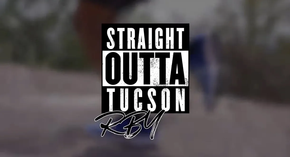 RBY:  Straight Outta Tucson