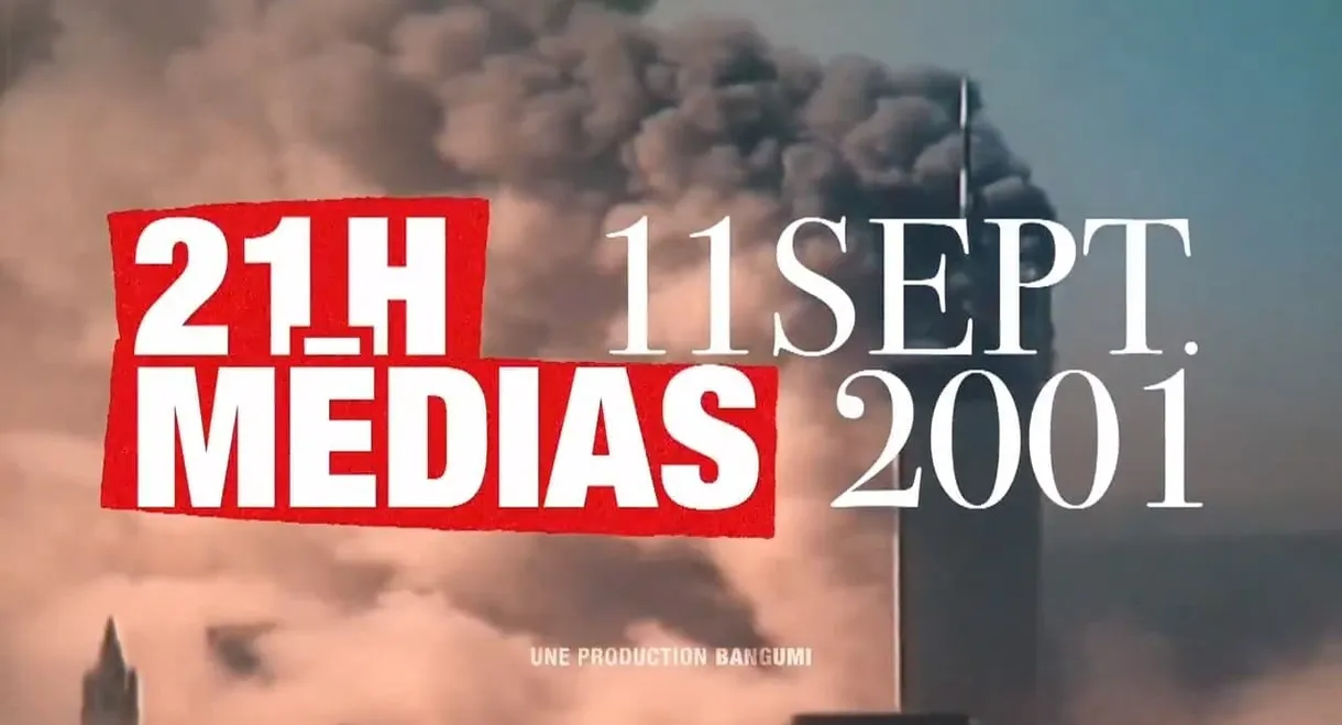 21h medias : 11 septembre 2001