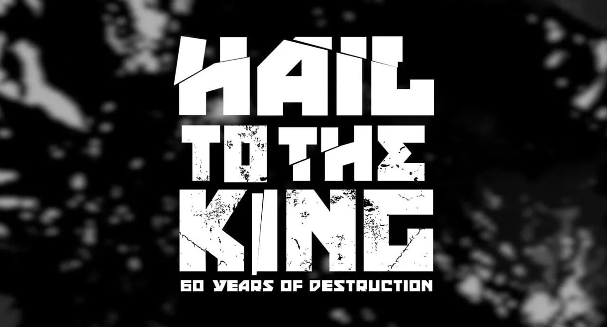 Hail to the King: 60 Years of Destruction