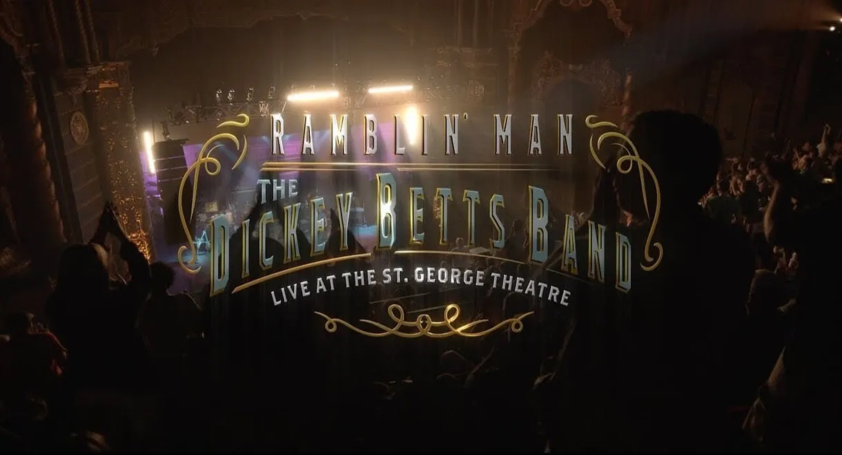 The Dickey Betts Band: Ramblin' Live at the St. George Theater