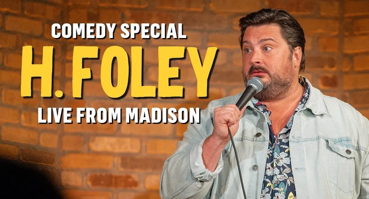 H. Foley: Live From Madison