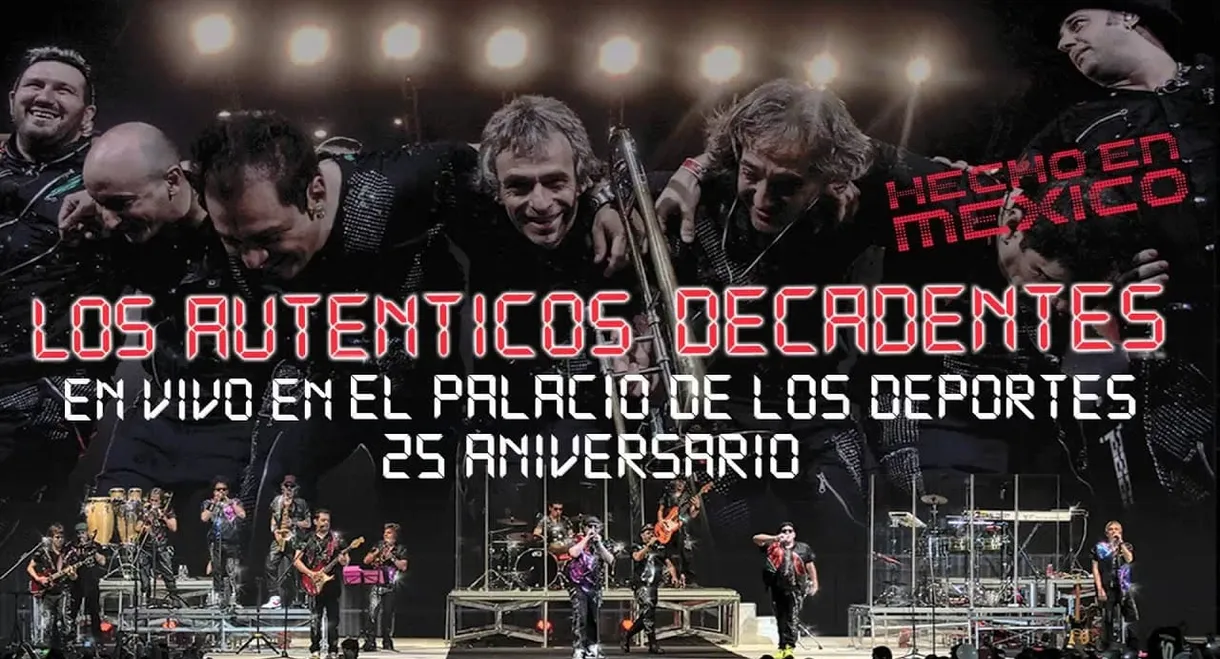 Los Auténticos Decadentes ‎– Hecho En Mexico - En Vivo En El Palacio De Los Deportes - 25 Aniversario