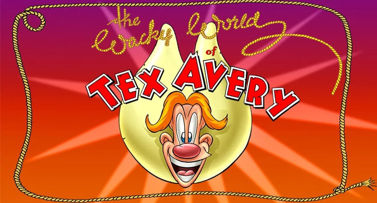 The Wacky World of Tex Avery