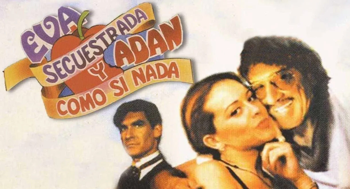 Eva secuestrada y Adan... ¡como si nada!