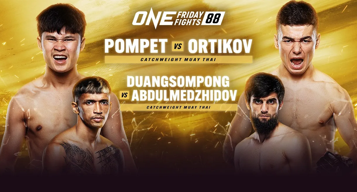 ONE Friday Fights 88: Pompet vs. Ortikov