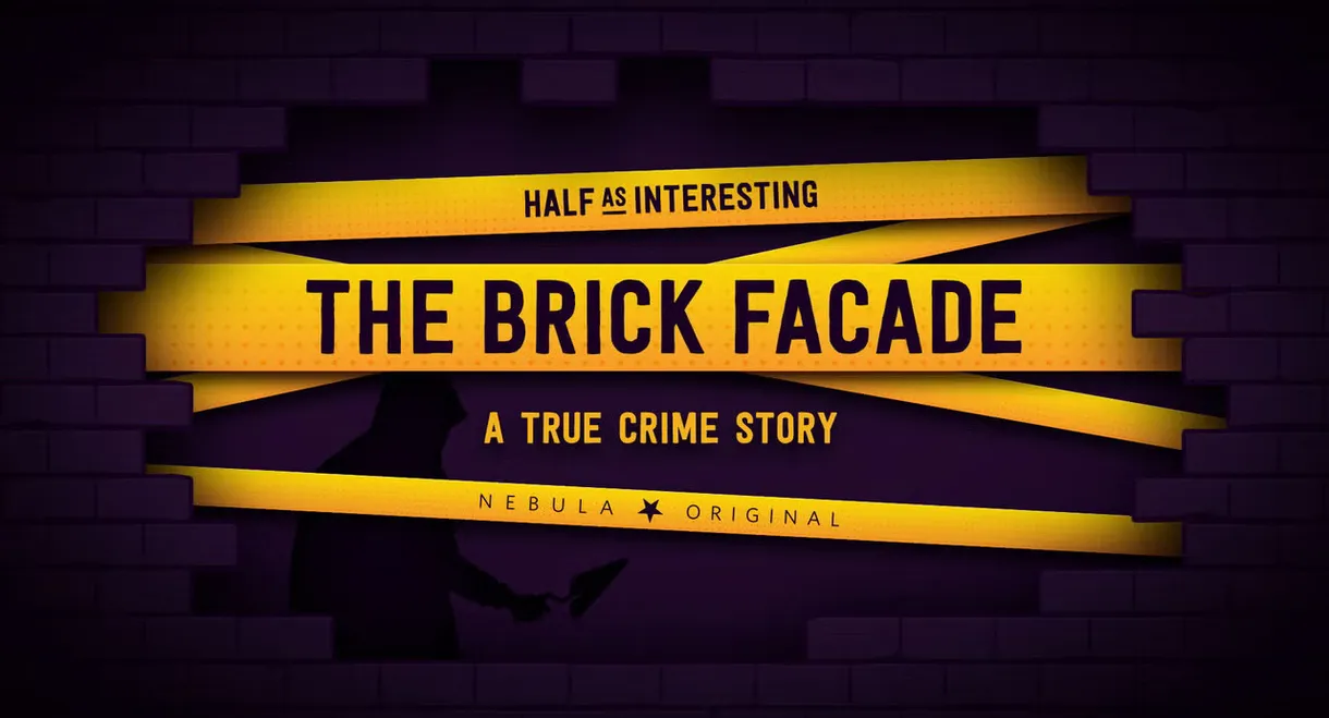 The Brick Facade: A True Crime Story