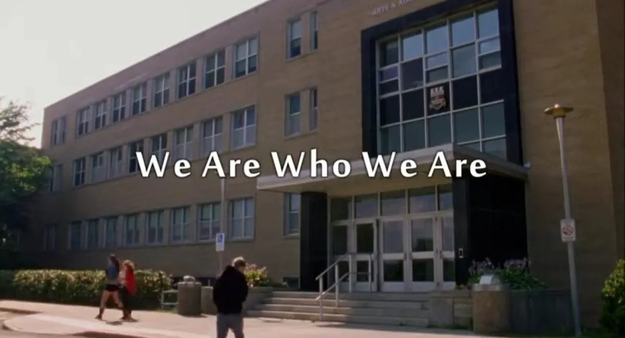 We Are Who We Are