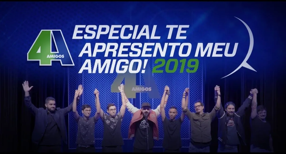 4 Amigos - Special I introduce you to my friend 2019