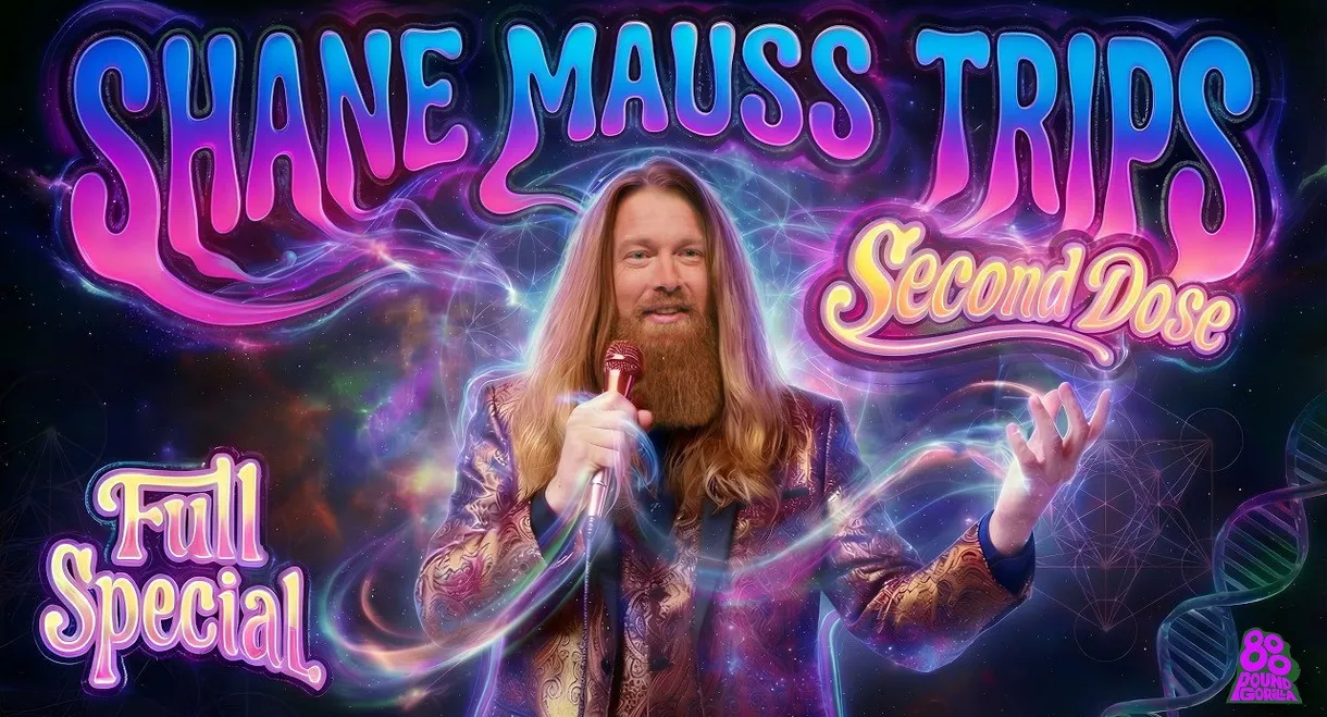 Shane Mauss: Trips: Second Dose