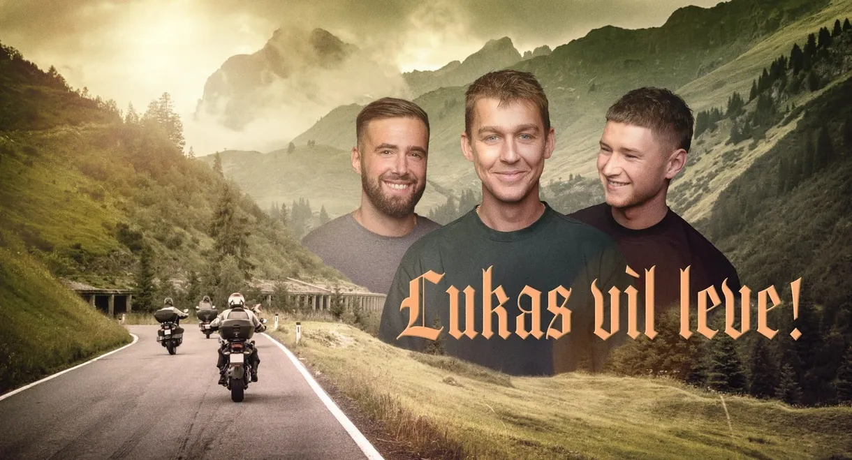 Lukas vil leve!