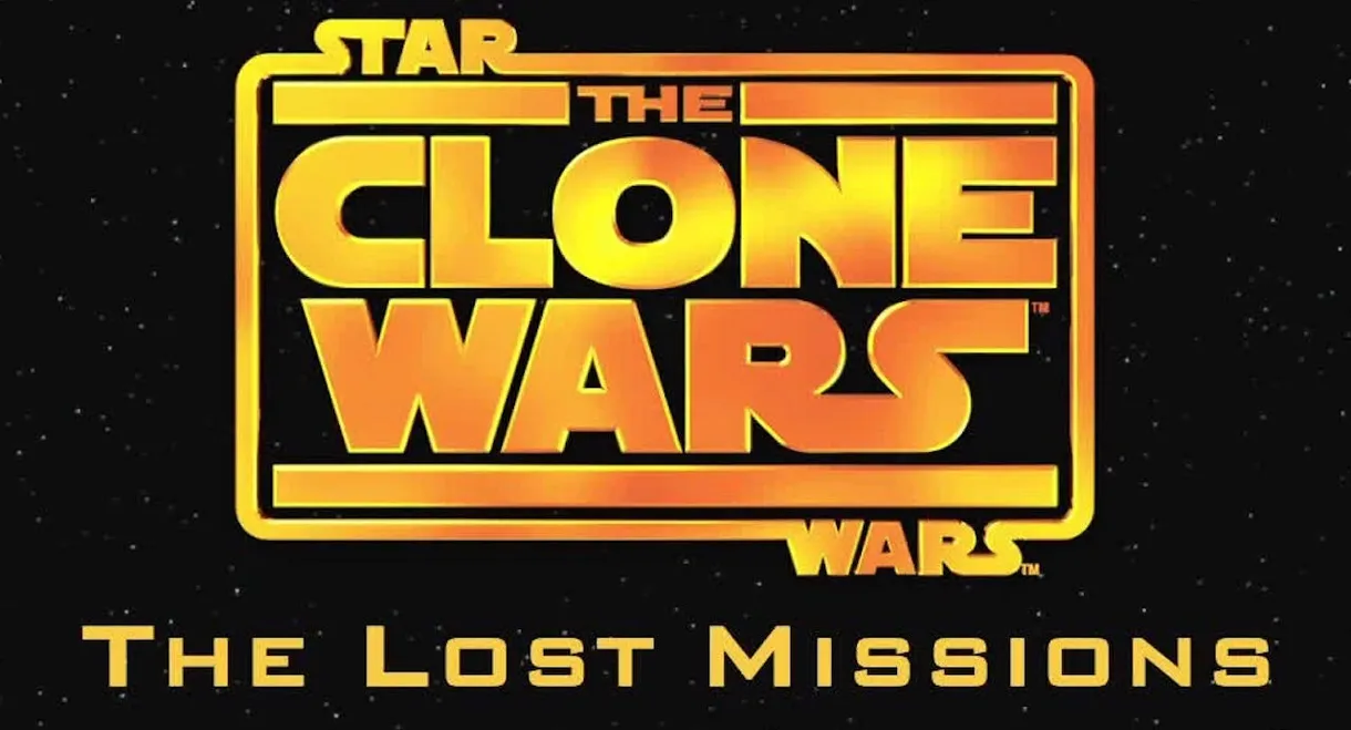 Star Wars: The Clone Wars — The Lost Missions