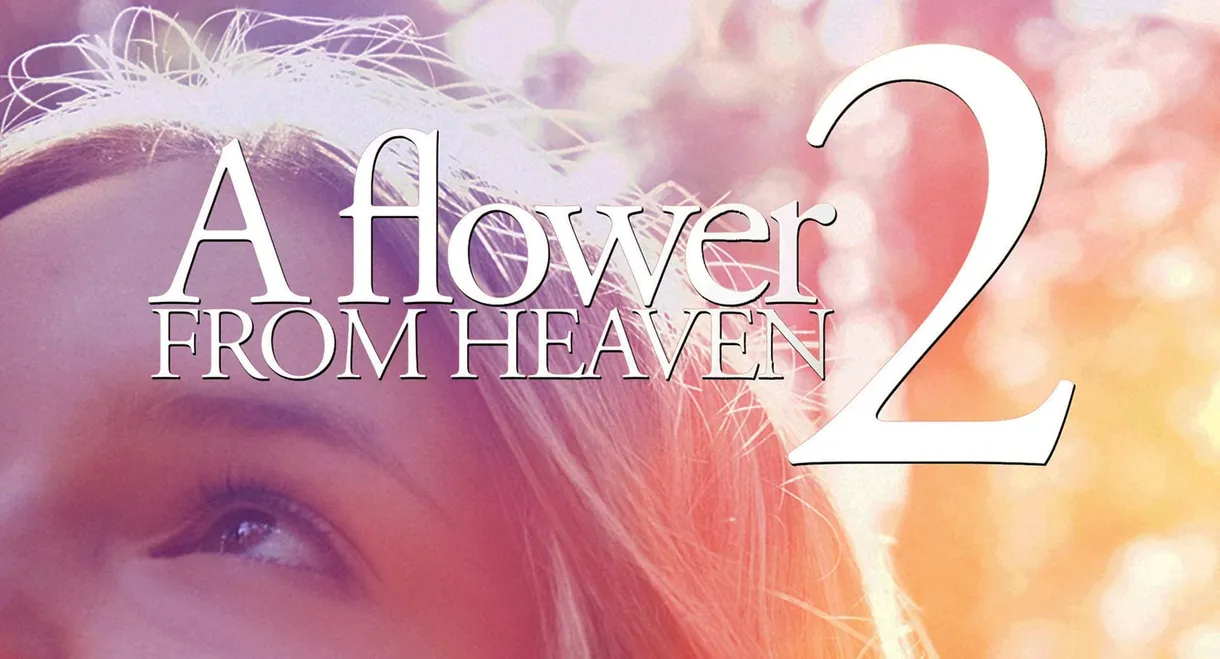 A Flower from Heaven 2: A Perilous Journey