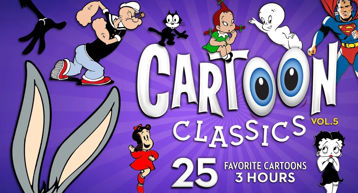 Cartoon Classics - Vol. 5: 25 Favorite Cartoons - 3 Hours