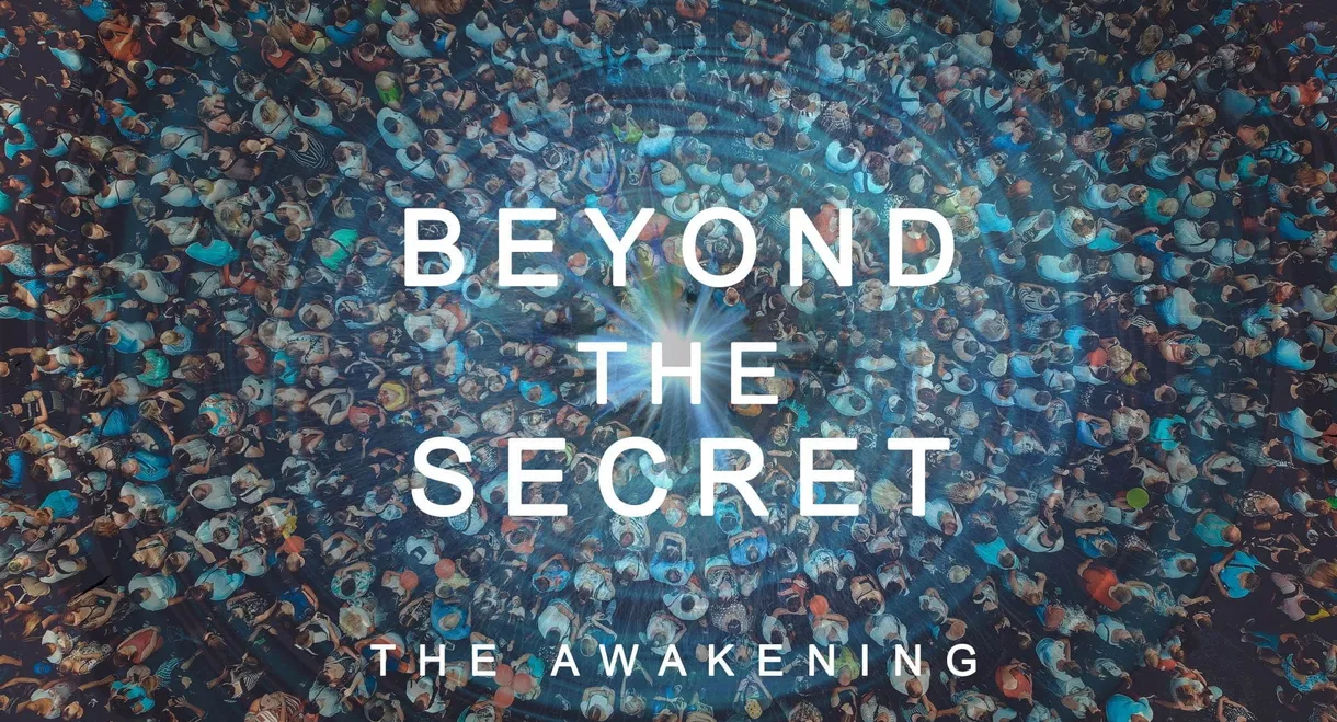 Beyond The Secret: The Awakening