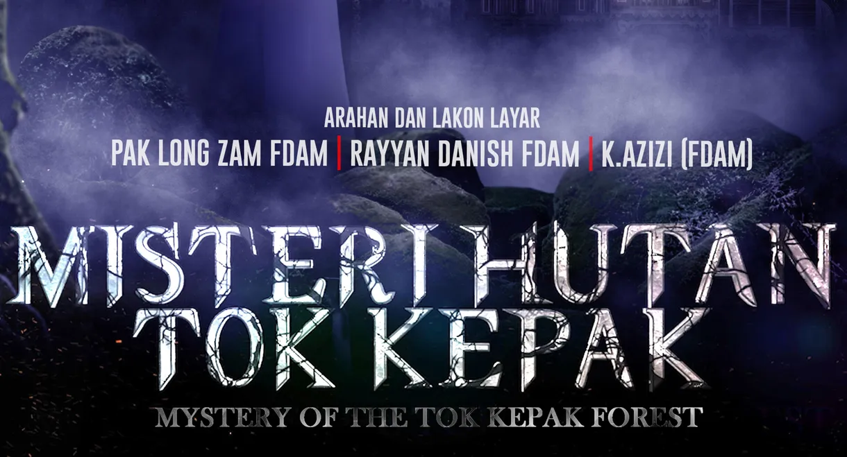 MYSTERY OF THE TOK KEPAK FOREST