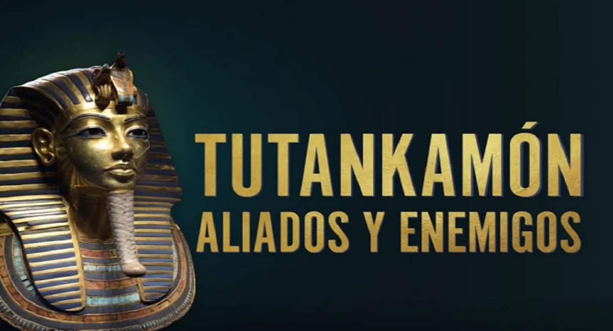 Tutankamón: aliados y enemigos