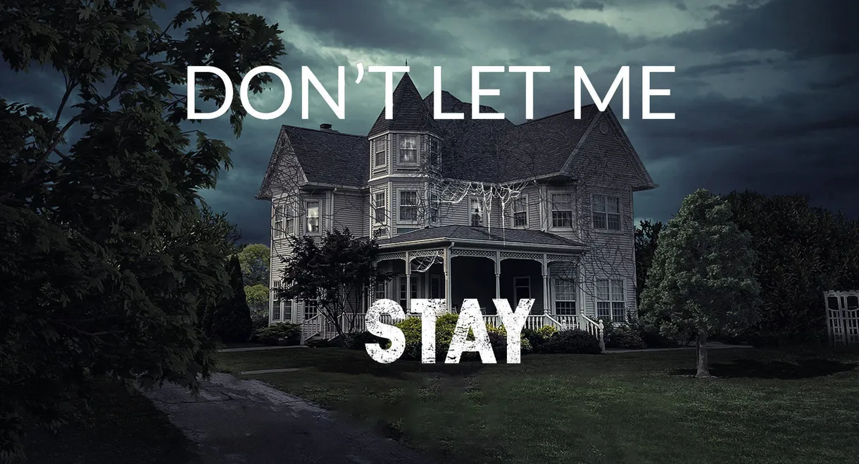 Don’t Let Me Stay