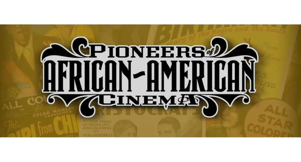 Pioneers of African-American Cinema