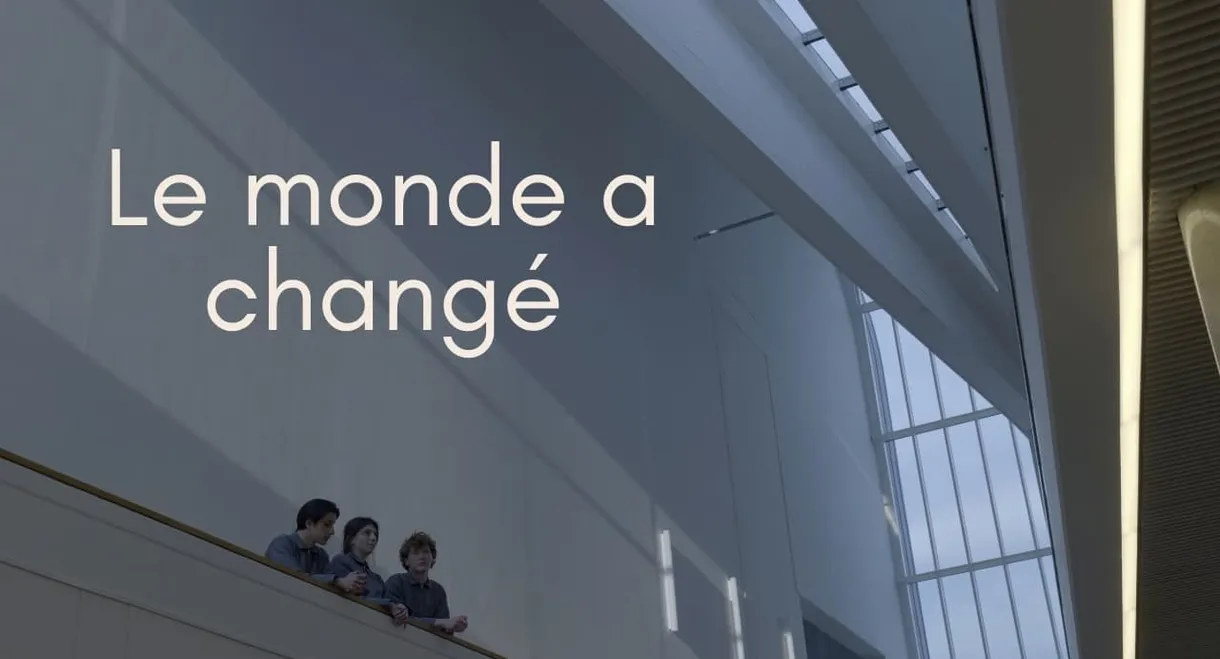 Le Monde a Changé