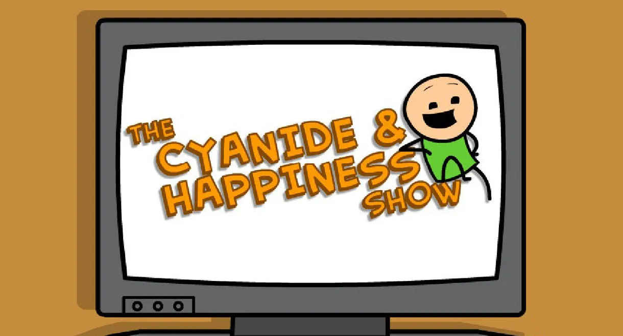 The Cyanide & Happiness Show