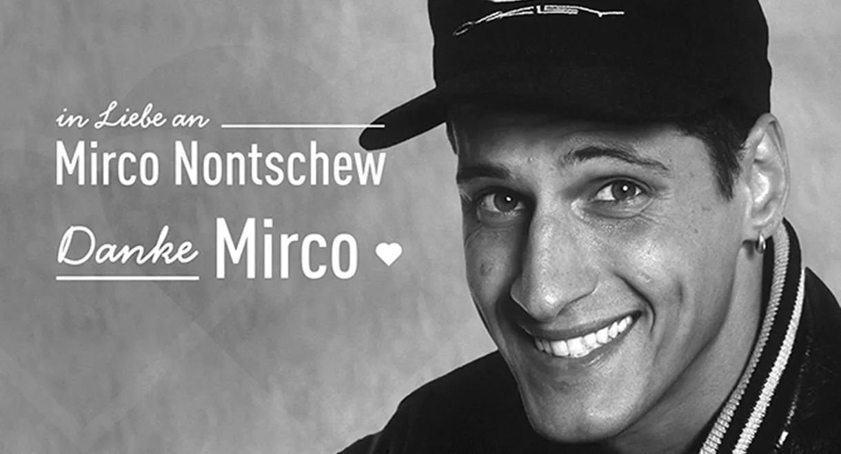 In Liebe an Mirco Nontschew