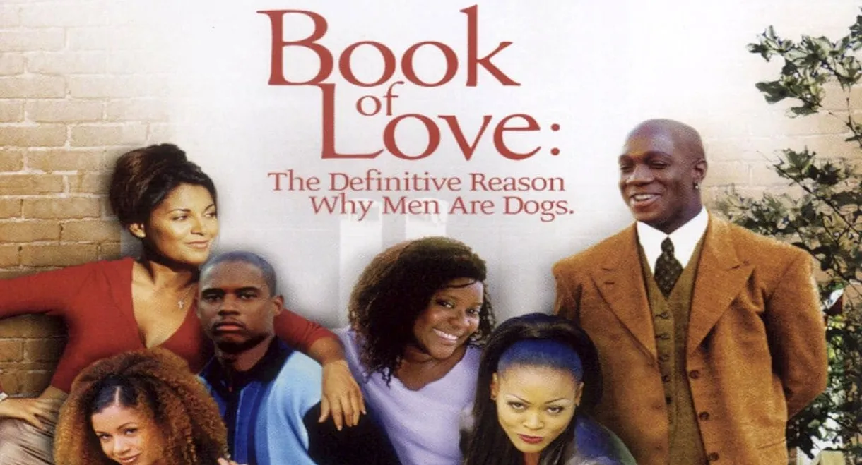 Book of Love: The Definitive Reason Why Men Are Dogs