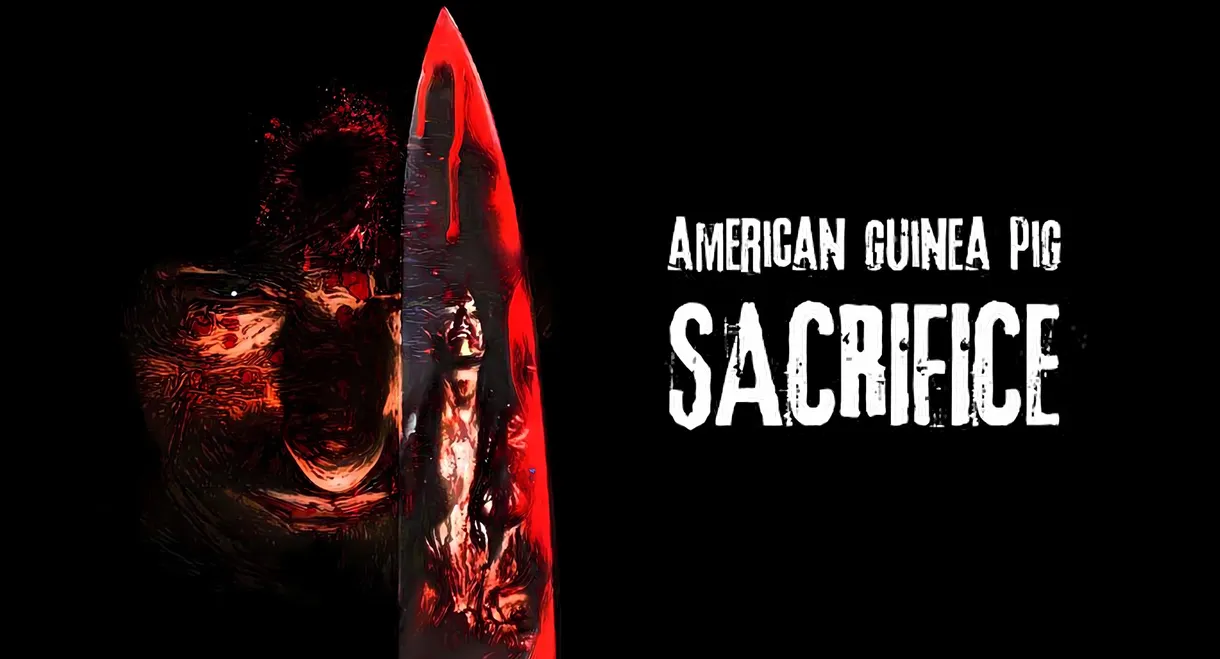 American Guinea Pig: Sacrifice