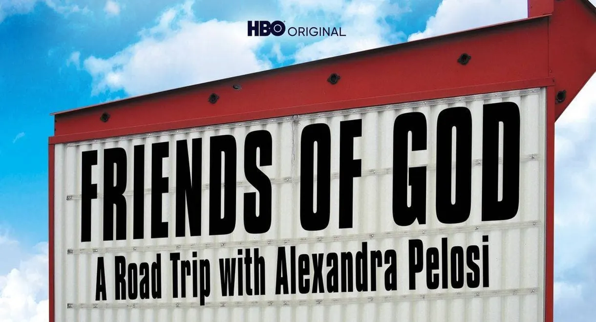 Friends of God: A Road Trip with Alexandra Pelosi