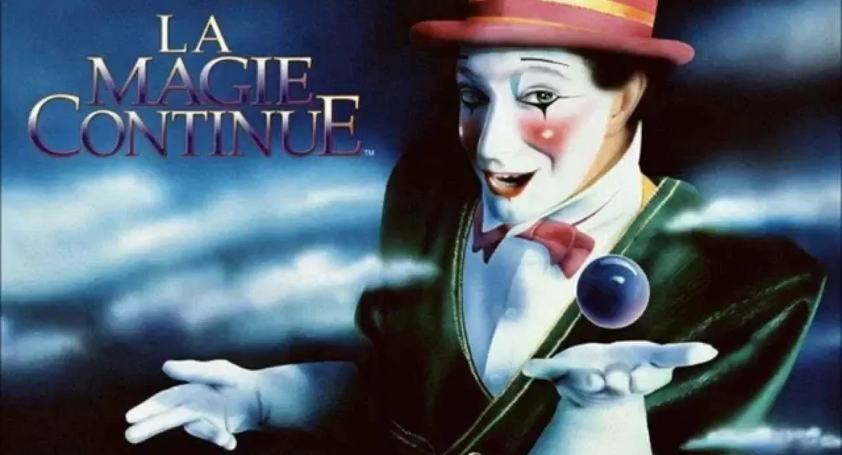 Cirque du Soleil: La Magie Continue