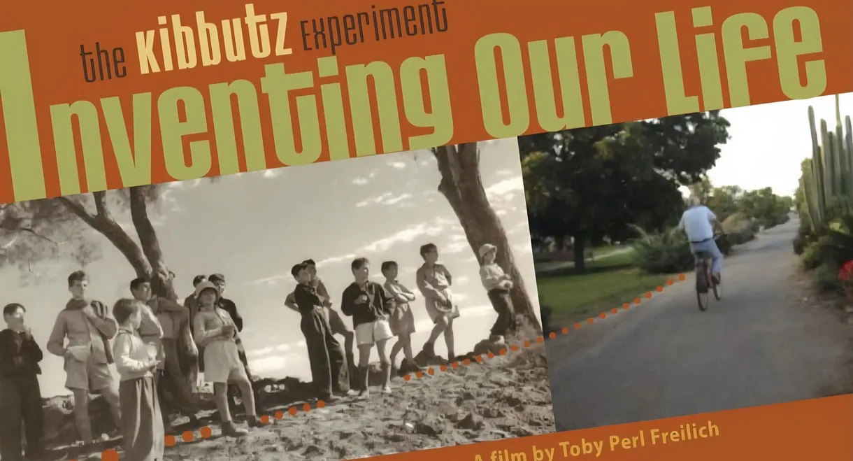 Inventing Our Life: The Kibbutz Experiment
