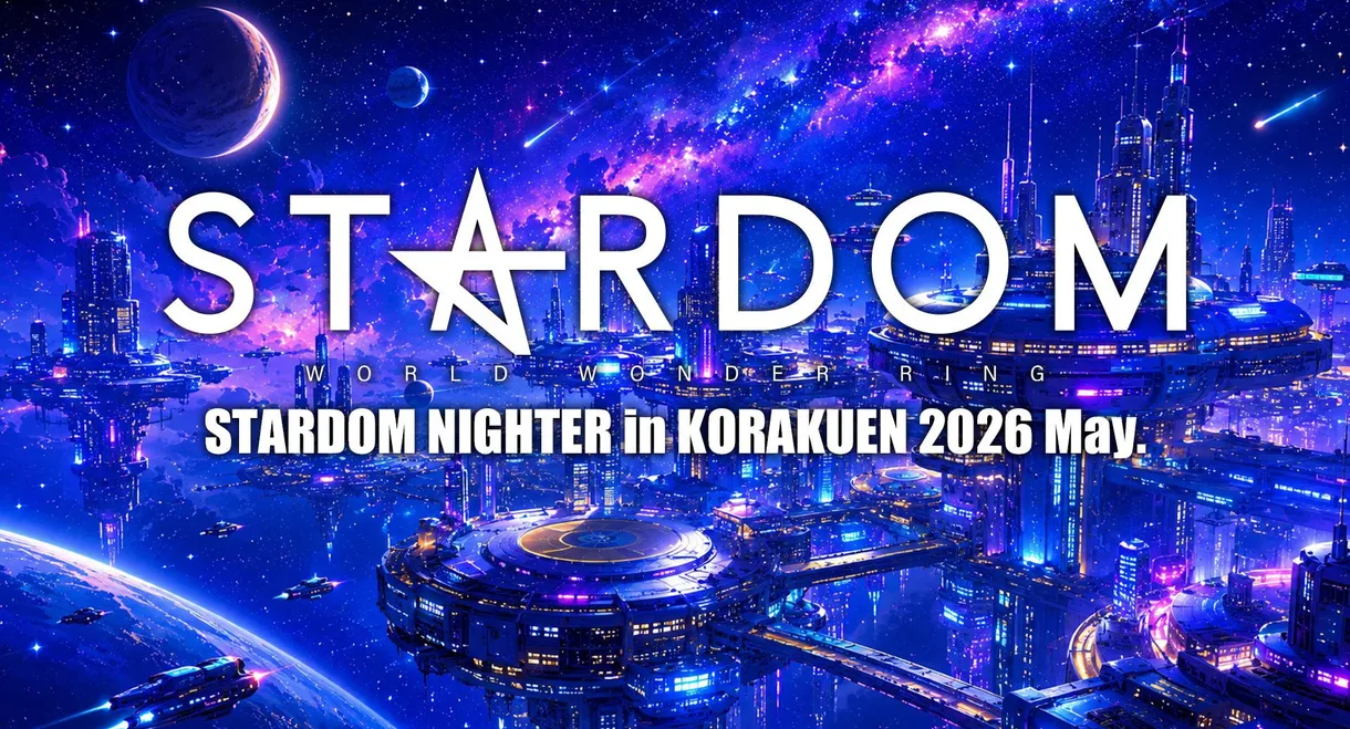 Stardom Nighter in Korakuen 2026 May.