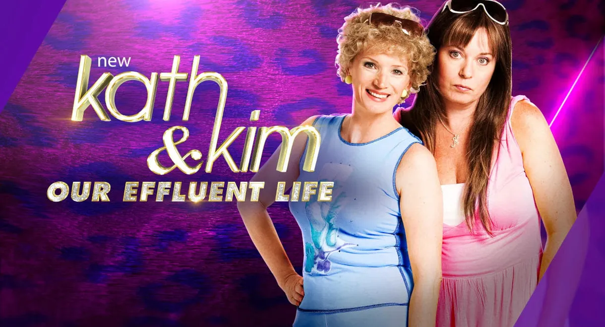 Kath & Kim: Our Effluent Life