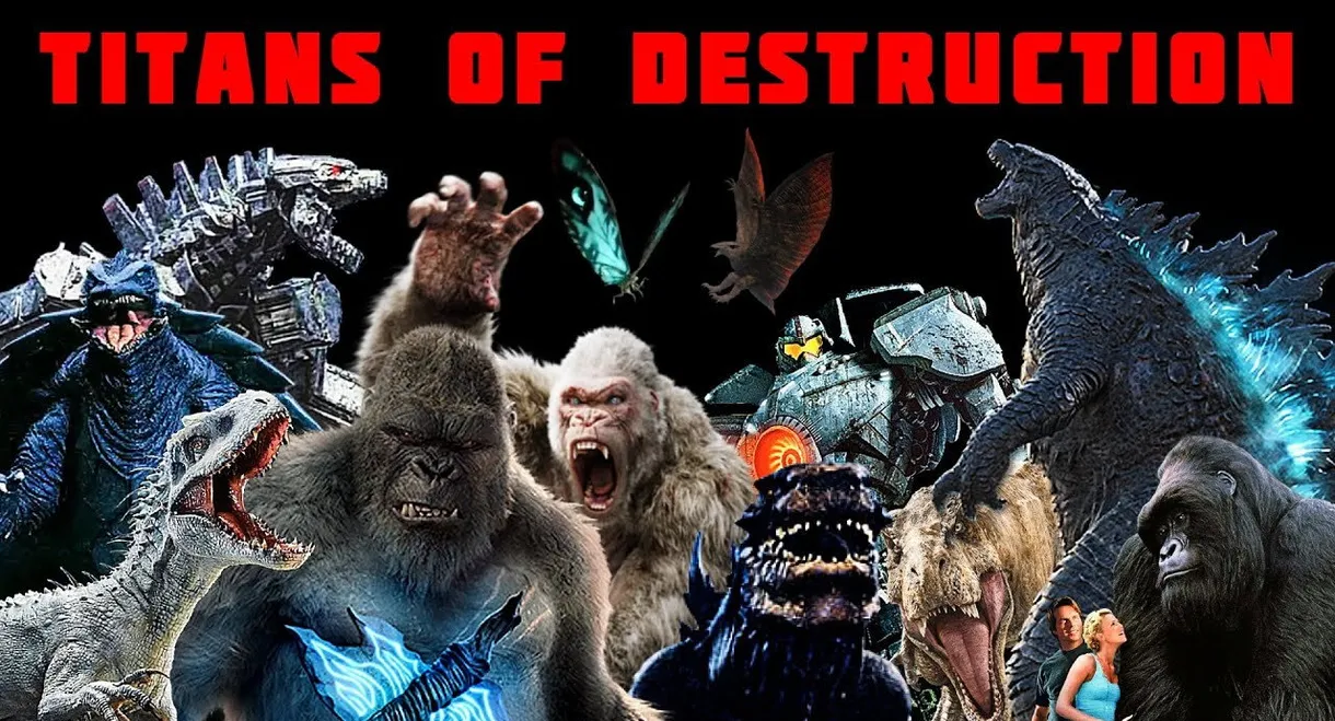 Titans of Destruction: The Evolution of Giant Monster Movies