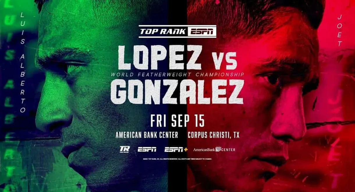 Luis Alberto Lopez vs. Joet Gonzalez
