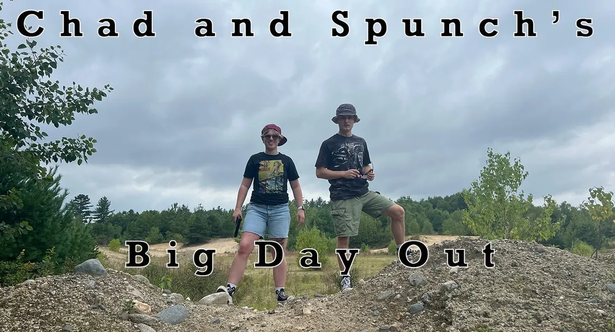 Chad and Spunch's Big Day Out