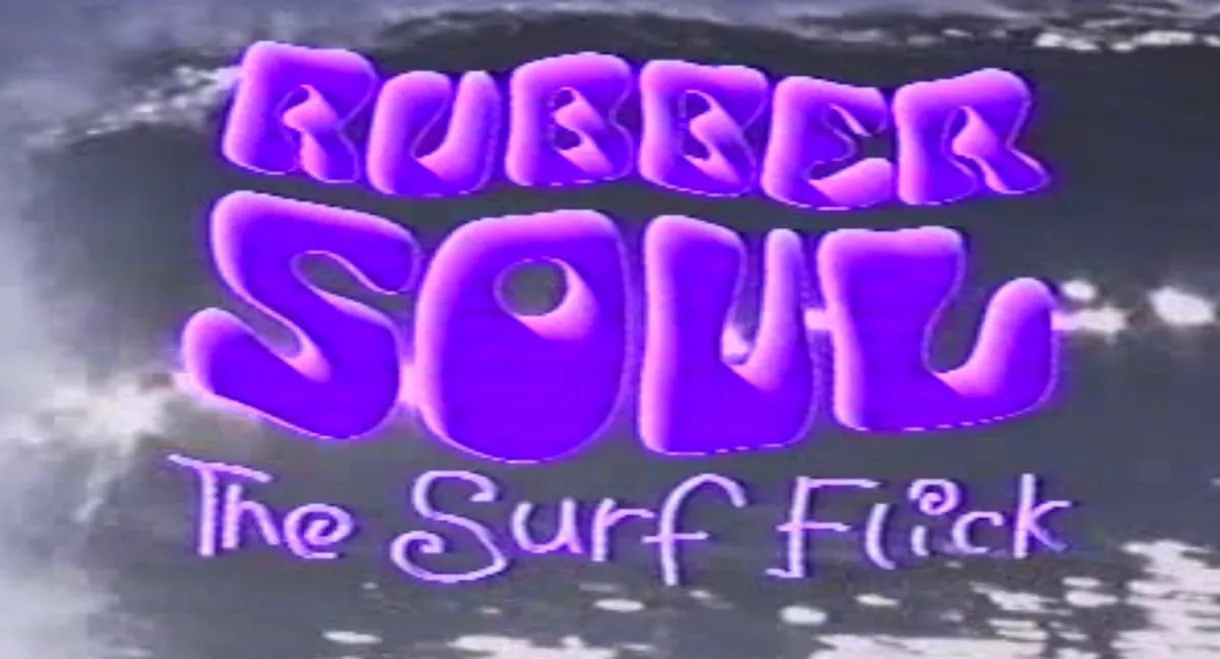 Rubber Soul, The Surf Flick