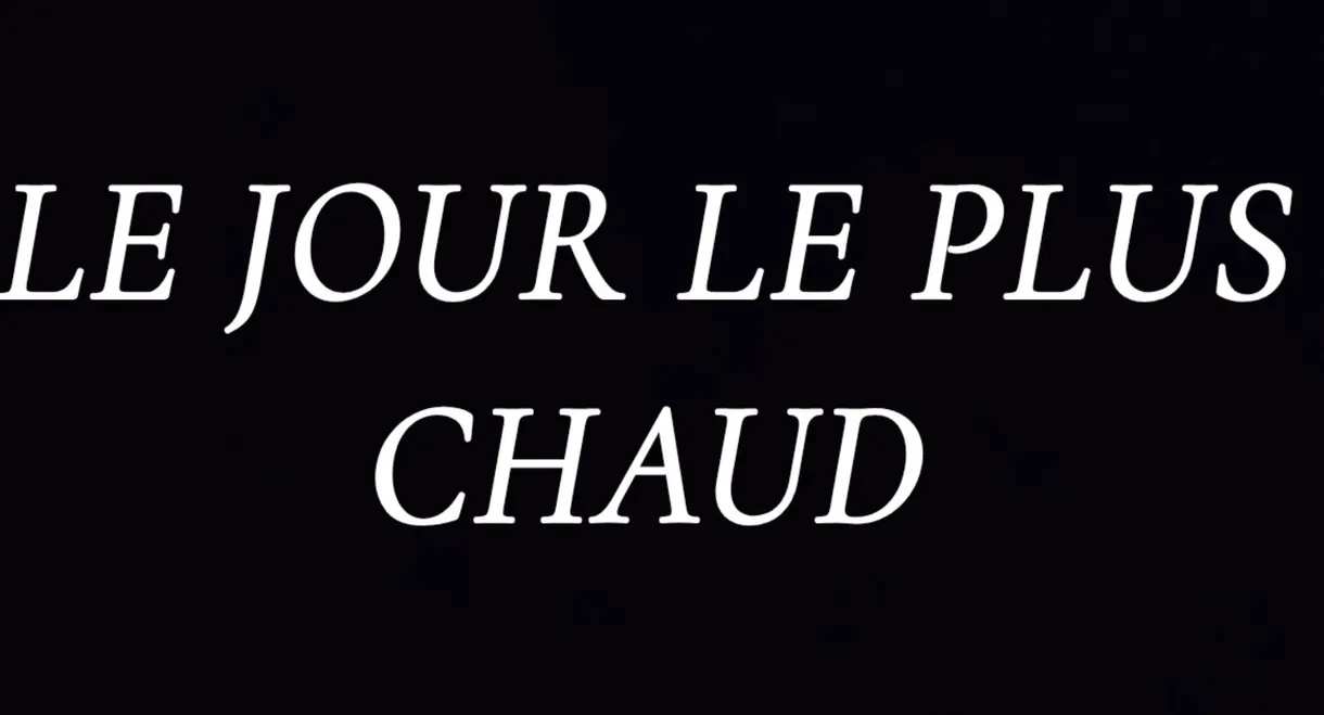 Le jour le plus chaud