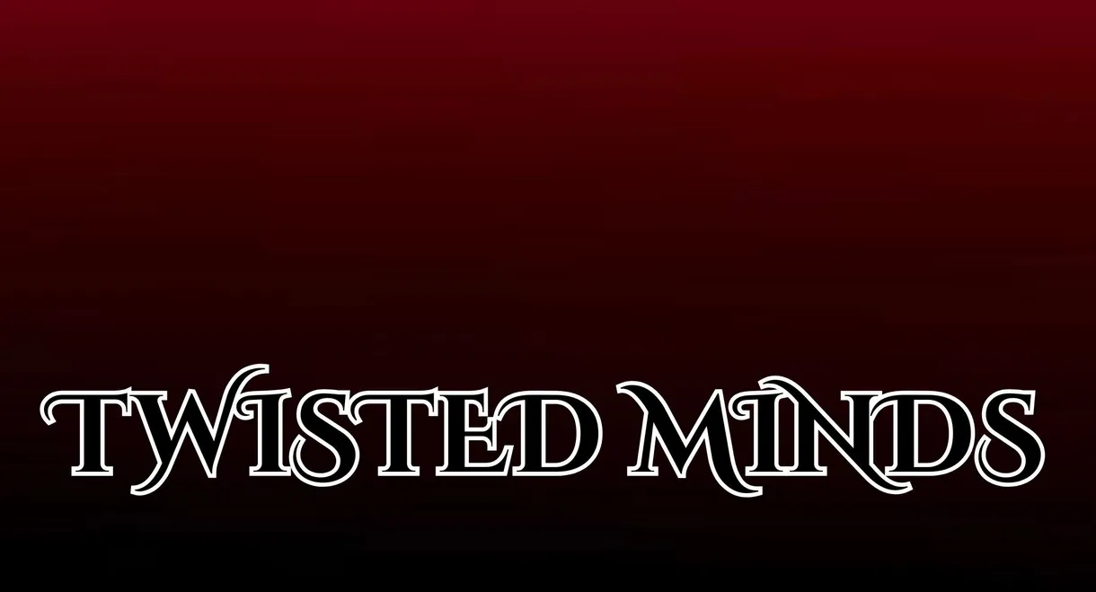 Twisted Minds