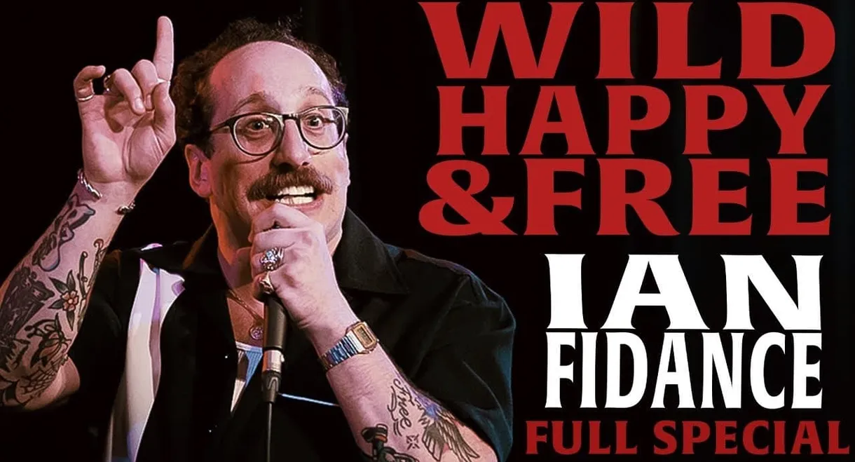 Ian Fidance: Wild, Happy & Free