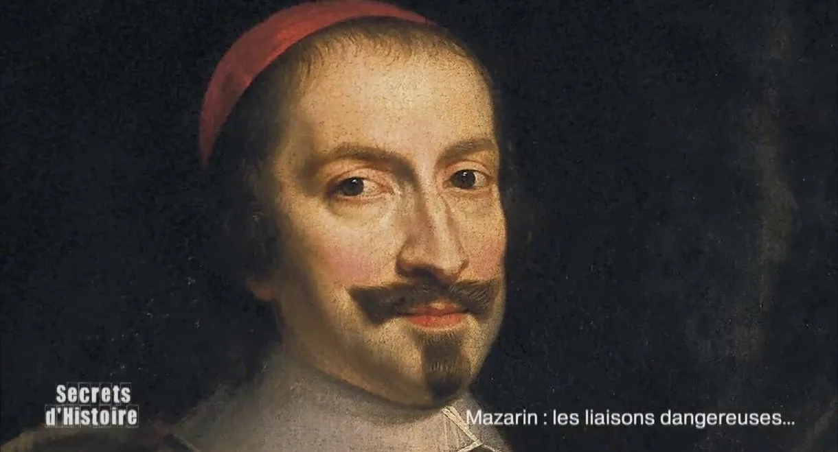 Mazarin, les liaisons dangereuses