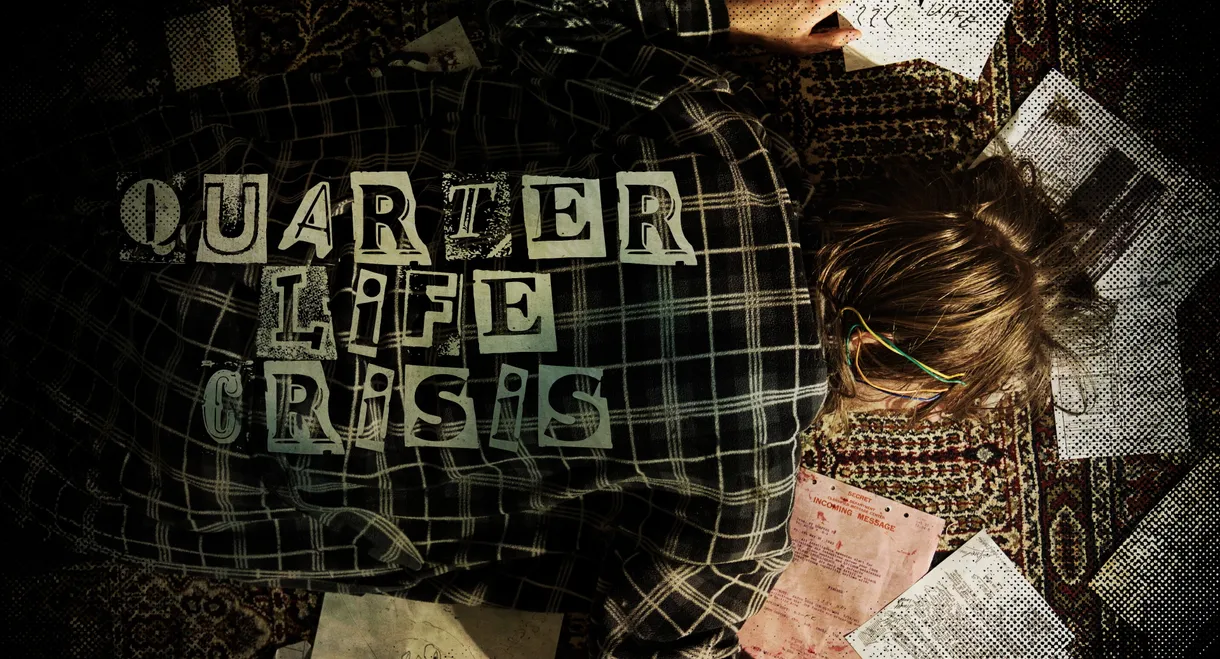 Quarter Life Crisis