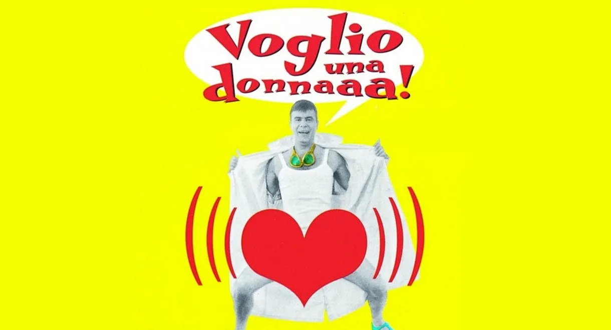 Voglio una donnaaa!