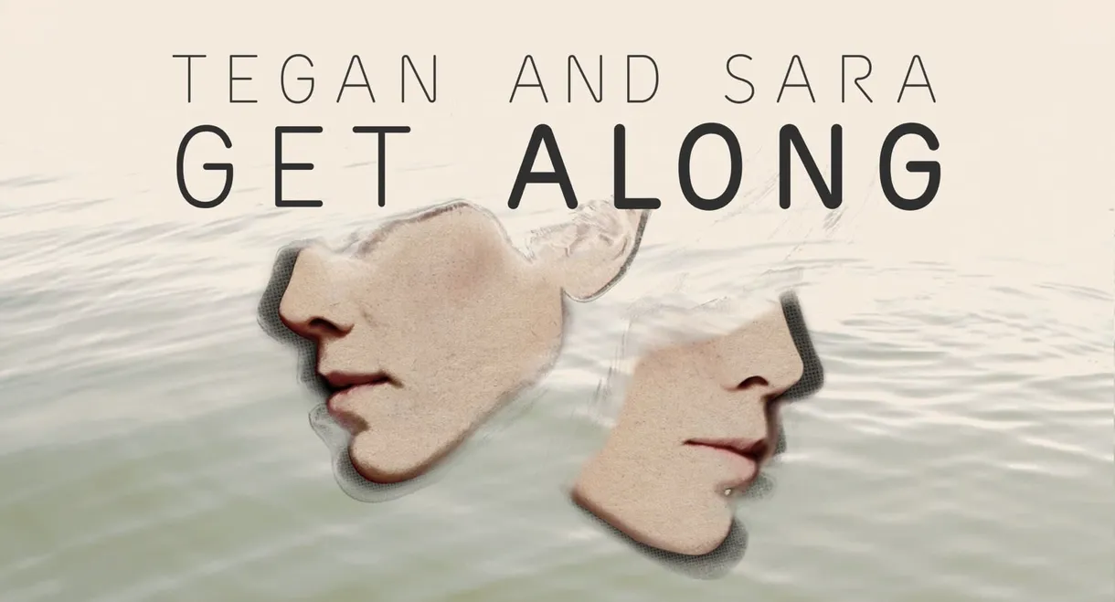 Tegan & Sara: Get Along