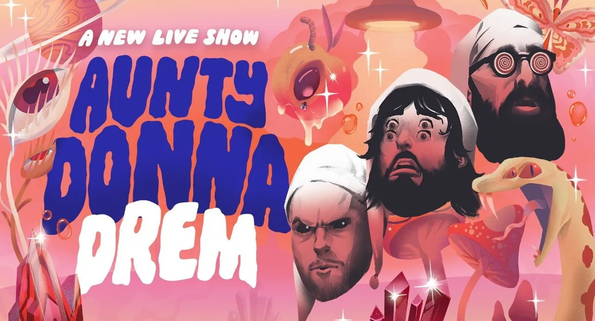 Aunty Donna: Drem