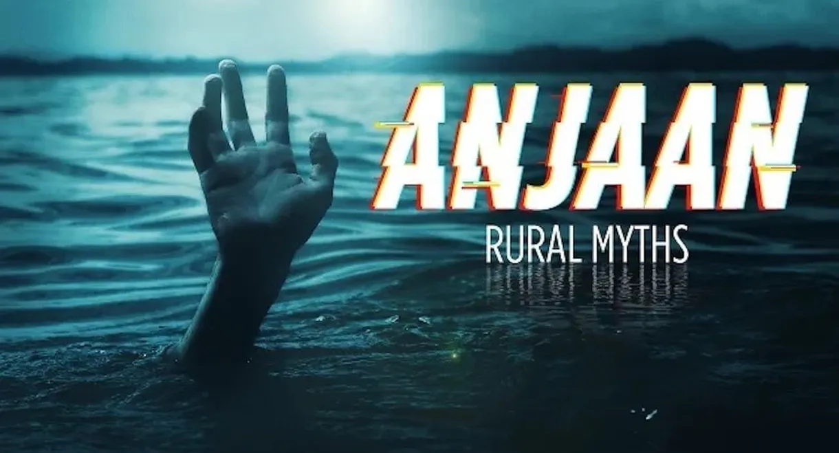 Anjaan: Rural Myths