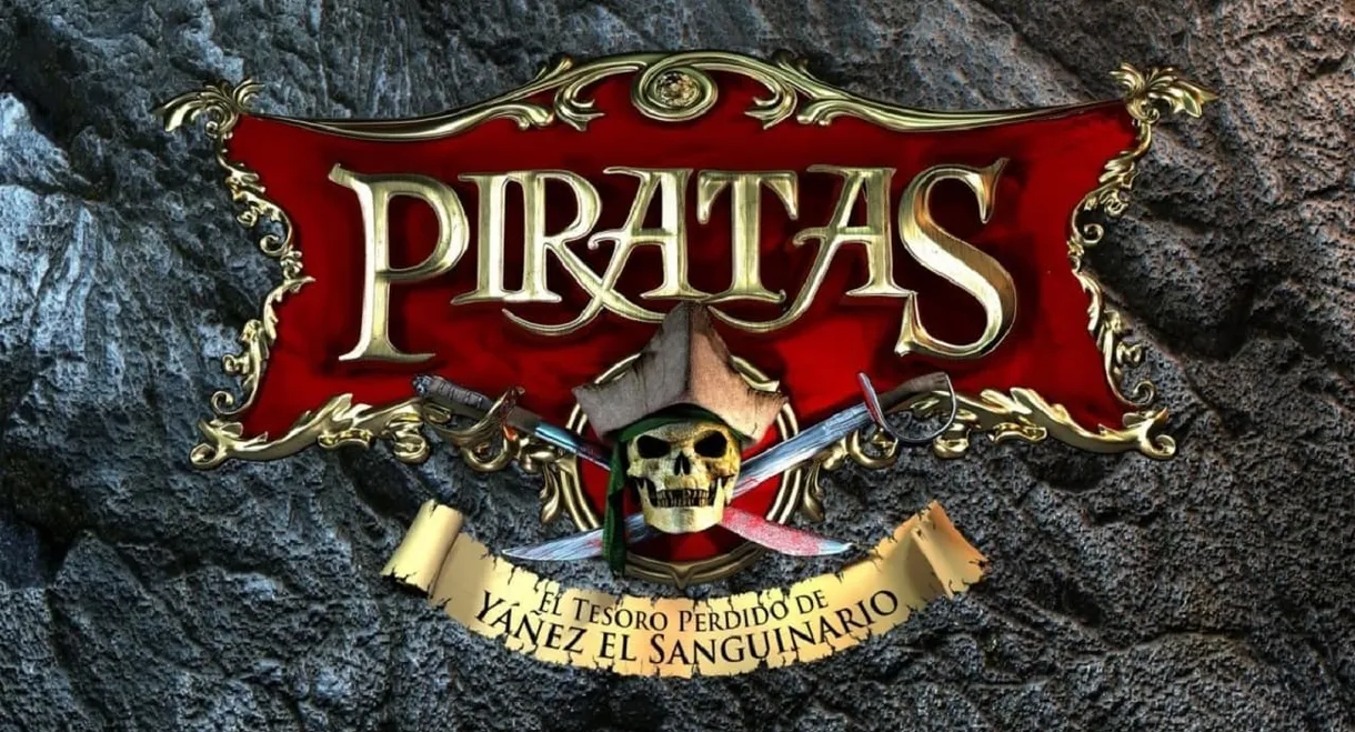 Piratas: El tesoro perdido de Yáñez el sanguinario