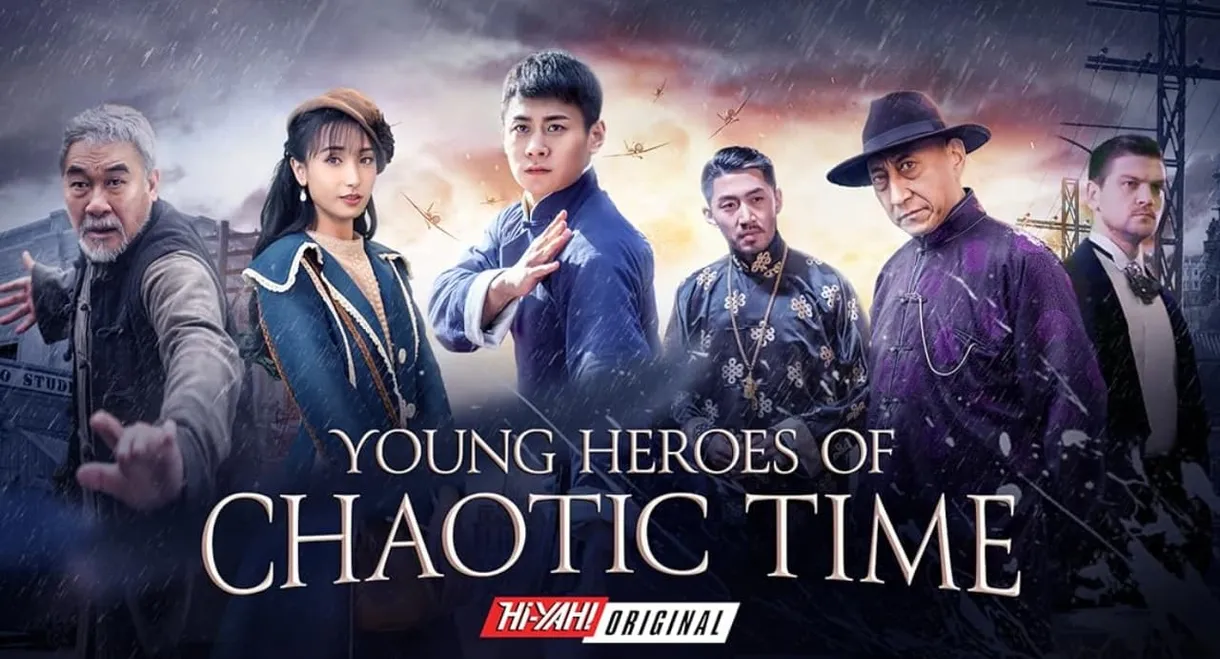 Young Heroes Of Chaotic Times