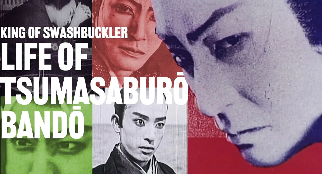 King of Swashbuckler: Life of Tsumasaburō Bandō